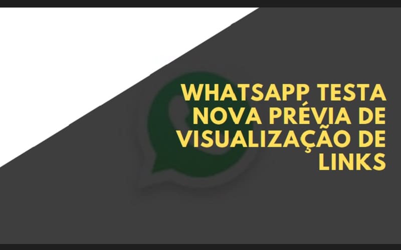 WhatsApp Testa Nova Prévia de Visualização de Links